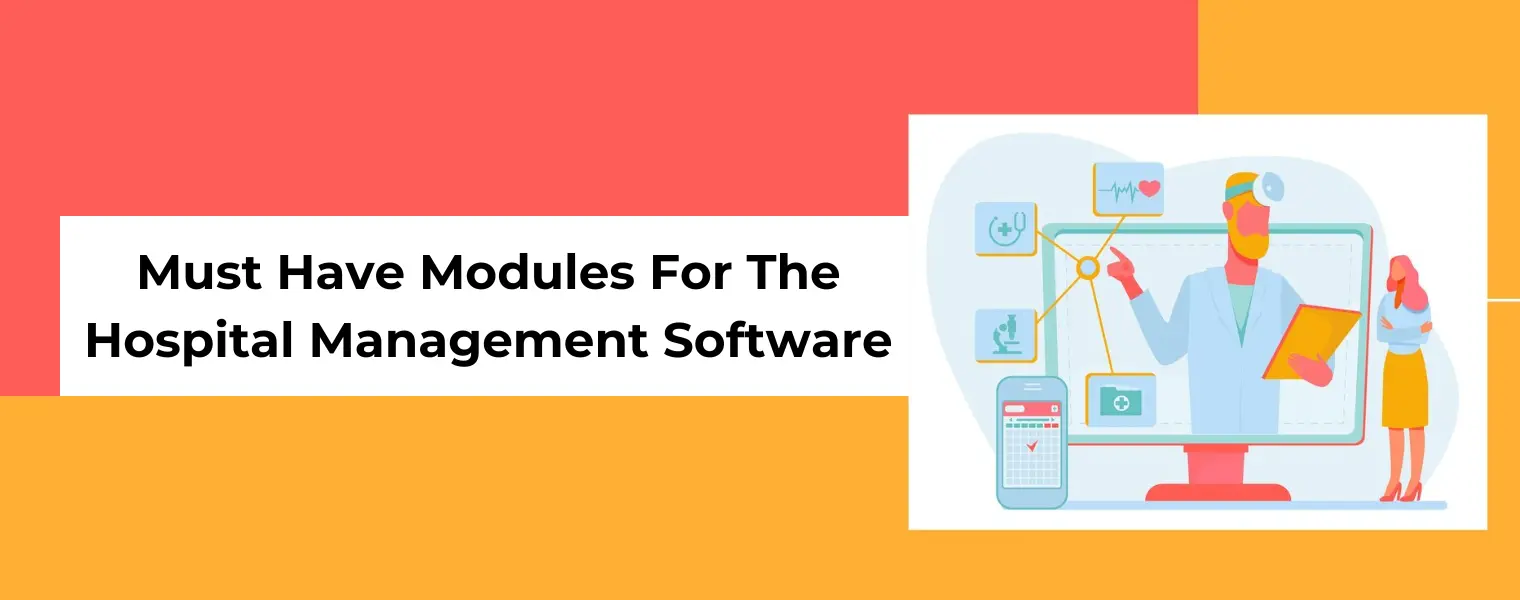 Must Have Modules For The Hospital management software