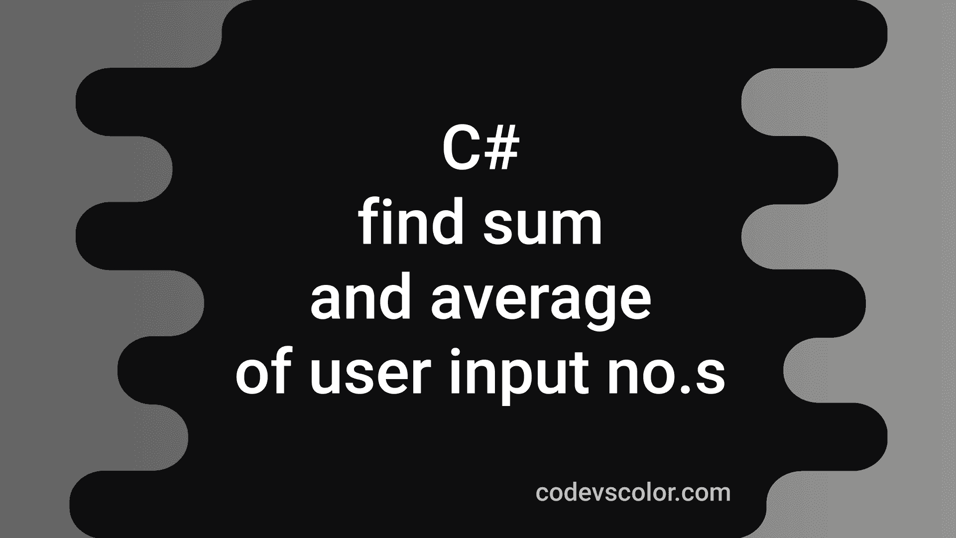 3-ways-in-c-to-find-the-sum-and-average-of-user-input-numbers