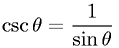 Reciprocal Property - Sine and Cosecant