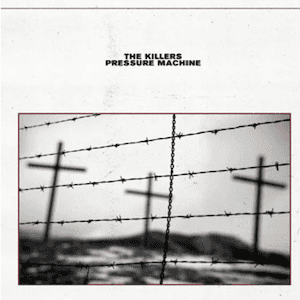 The Killers: Pressure Machine