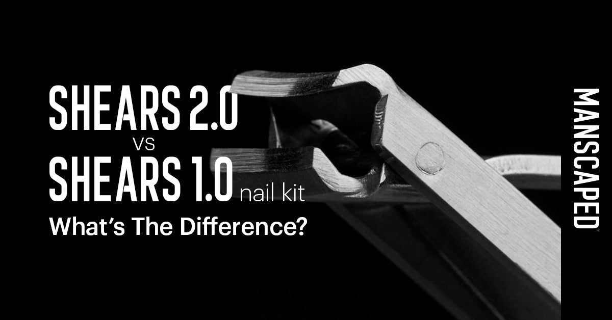 Shears 2.0 vs Shears 1.0 Nail Kit - What’s the Difference?