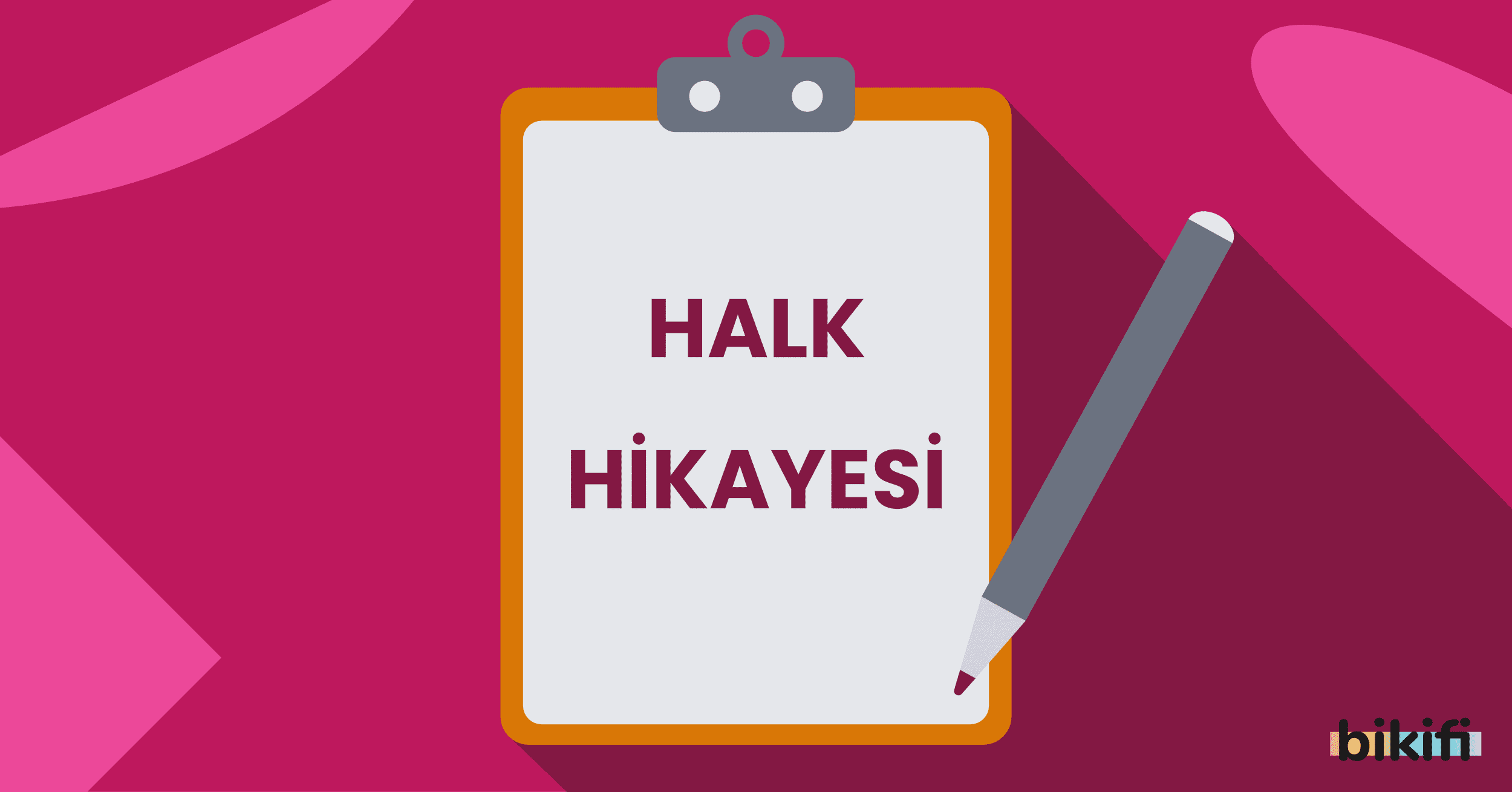 Halk Hikayesi Nedir? Halk Hikayesinin Özellikleri Nelerdir?