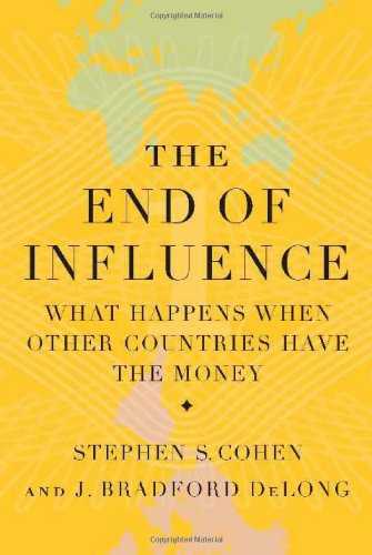 The End of Influence: What Happens When Other Countries Have the Money Cover