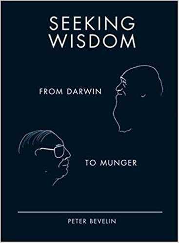 Seeking Wisdom: From Darwin To Munger Cover