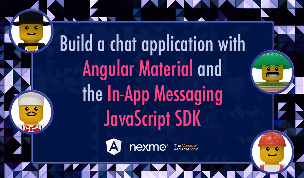 Build a Chat Application with Angular Material and Vonage