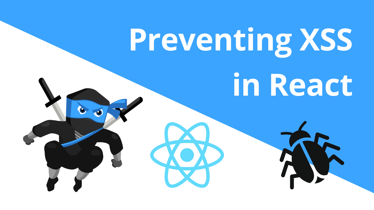 Preventing XSS in React