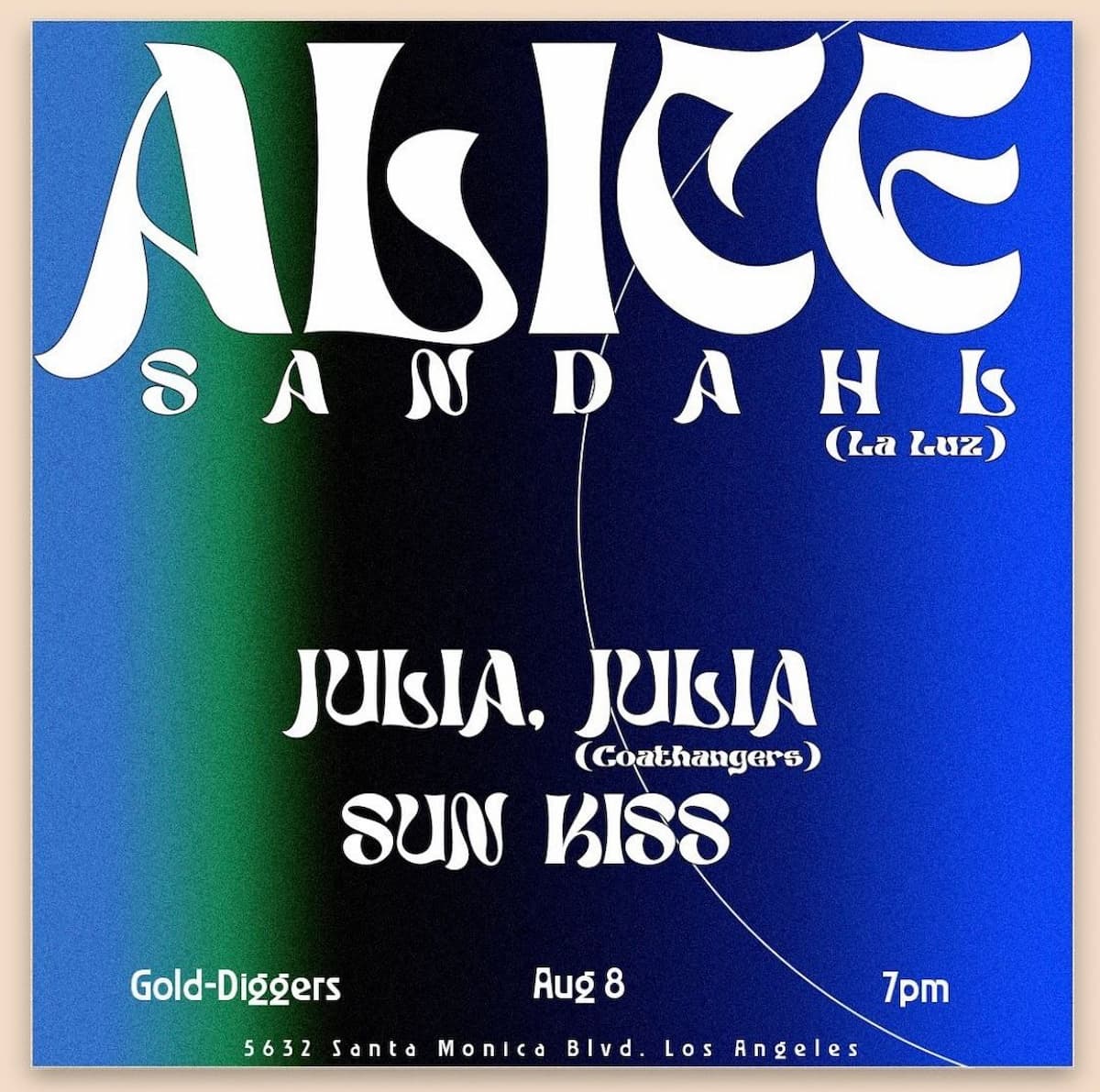 Alice Sandahl (La Luz) / Julia Julia (The Coathangers) / Sun Kiss