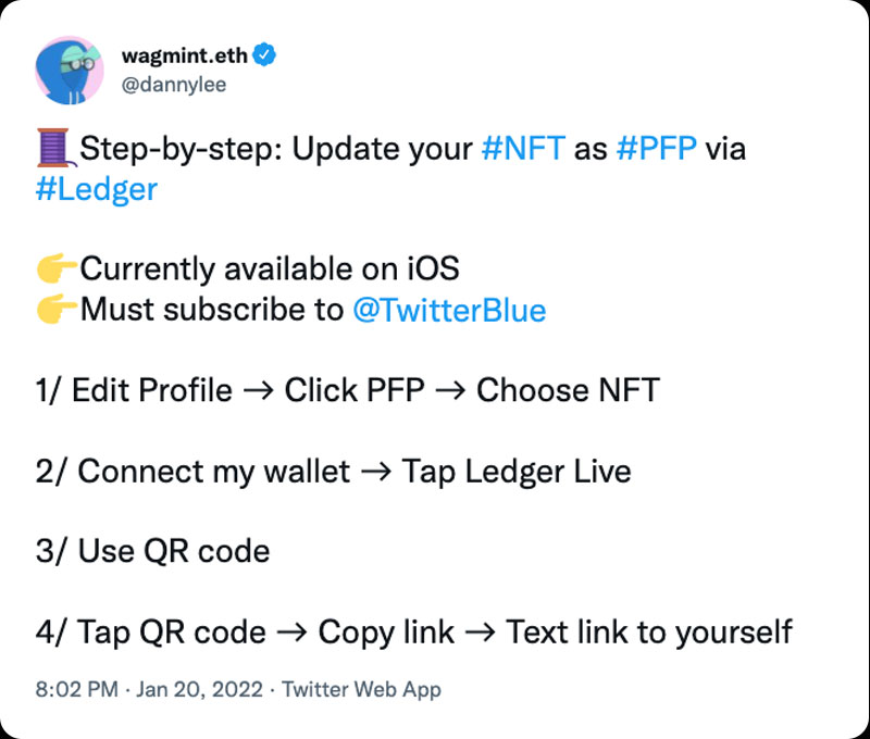 A Tweet by Twitter user @DanyLee reading ‘Step-by-step: Update your #NFT as #PFP via #LedgerCurrently available on iOS. Must subscribe to @TwitterBlue.1 Edit Profile > Click PFP > Choose NFT2 Connect my wallet > Tap Ledger Live3 Use QR code4 Tap QR code > Copy link > Text link to yourself’