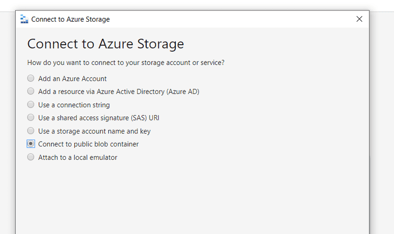 Select connection type as 'connect to public blob container' in Azure Storage Explorer