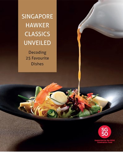 Singapore Hawker Classics Unveiled: Decoding 25 Favourite Dishes