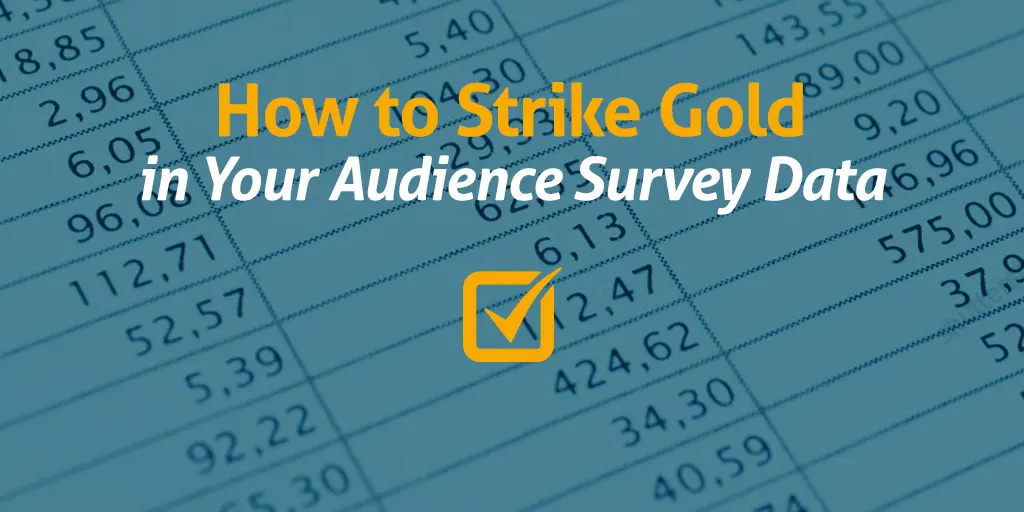 Featured_How-to-Strike-Gold-in-Your-Audience-Survey-Data