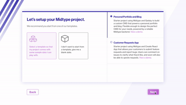 Select one of Midtype's templates to boostrap your project.