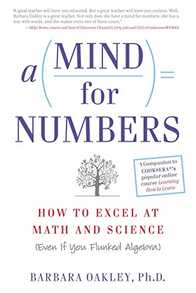 A Mind for Numbers: How to Excel at Math and Science (Even If You Flunked Algebra) Cover