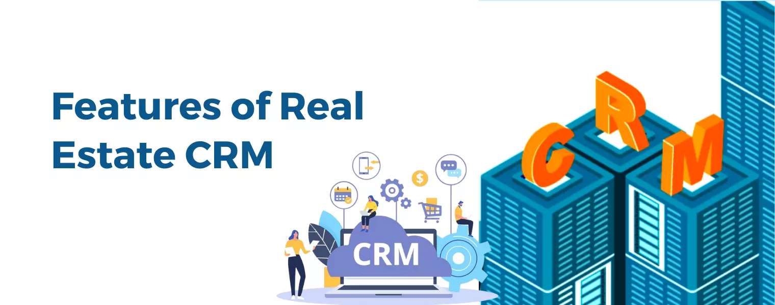 Features of Real Estate CRM Software