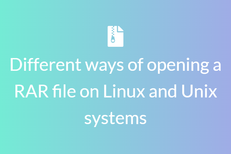 Different ways of opening a RAR file on Linux and Unix systems