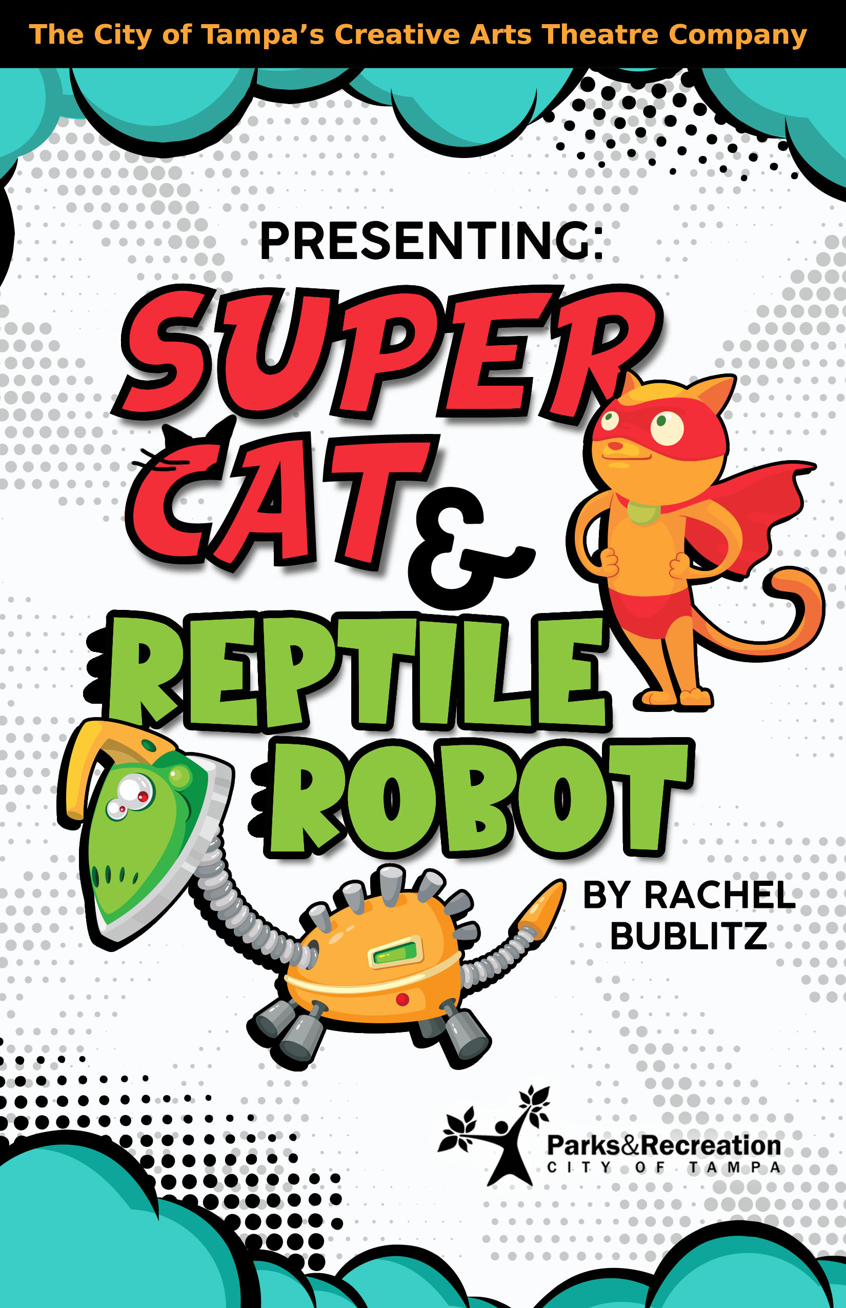 Promotional poster for PRESENTING: SUPER CAT & REPTILE ROBOT with Parks&Recreation City of Tampa.