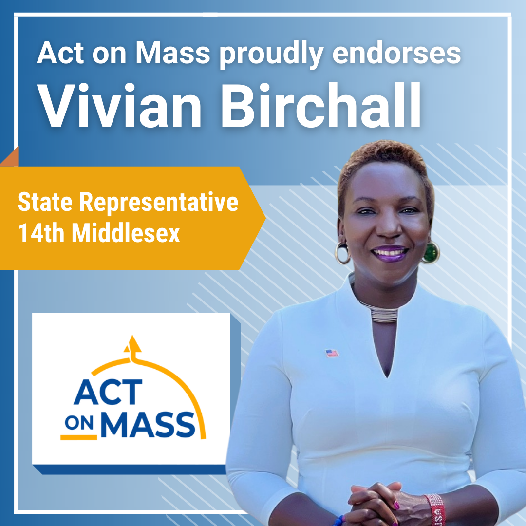 Headshot of Vivian Birchall with text: "Act on Mass proudly endorses Vivian Birchall - State Representative, 14th Middlesex"