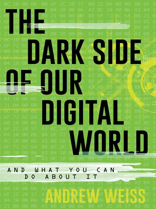 book cover for The Dark Side of Our Digital World