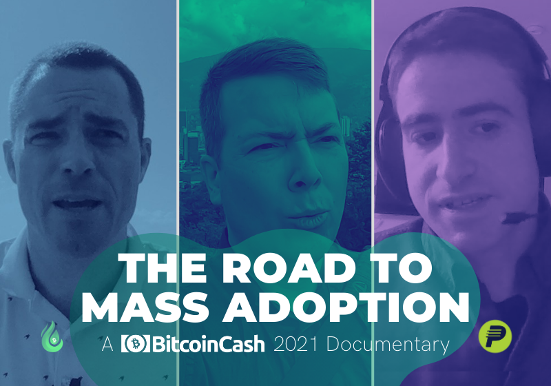 Bitcoin Cash: The Road to Mass Adoption Documentary
