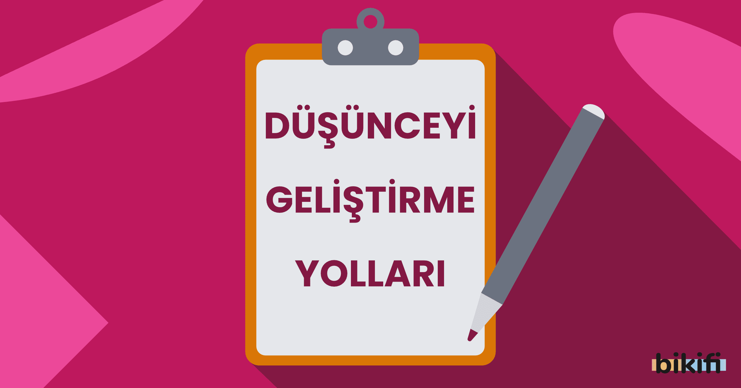 Düşünceyi Geliştirme Yolları