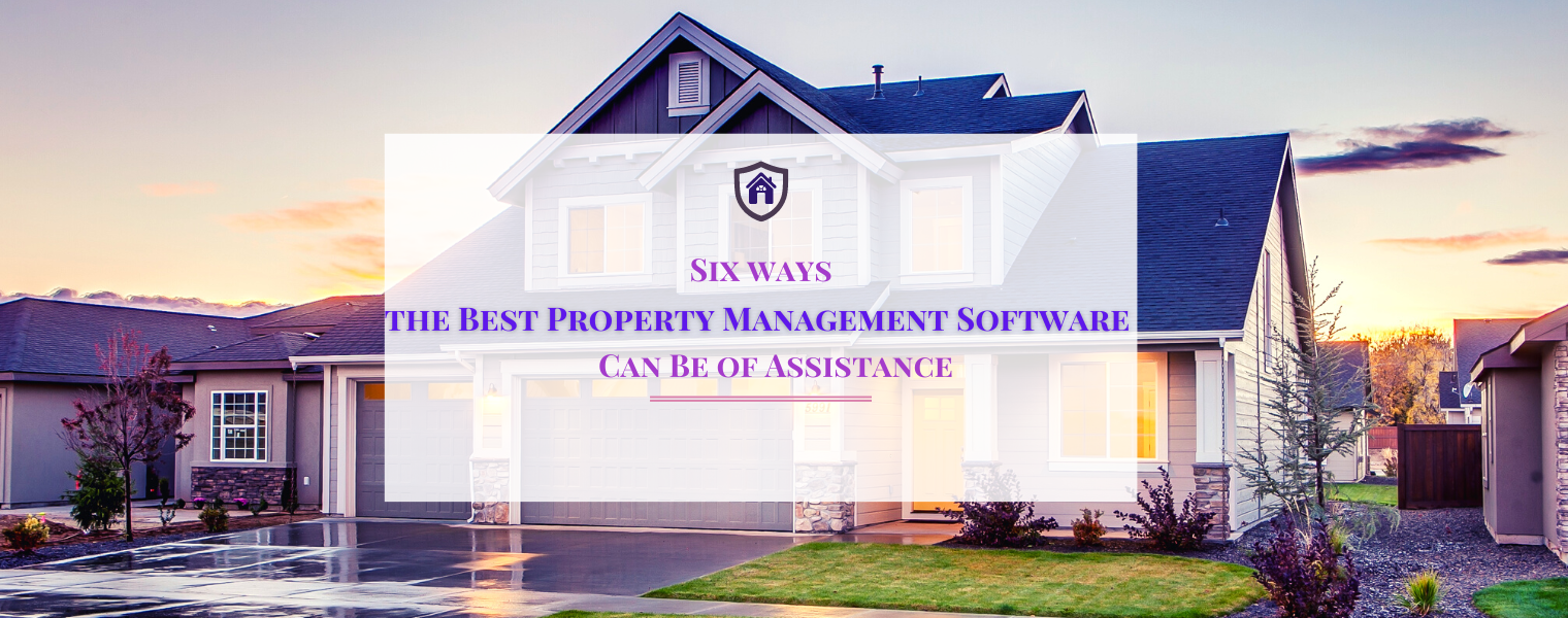 six-ways-the-best-property-management-software-can-be-of-assistance