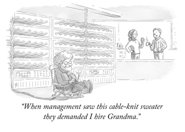 New Yorker style illustration. An eldery woman is knitting cables together in a server room. Though a window are couple are talking and having coffee. The caption reads: When management saw this cable-knit sweater they demanded I hire Grandma.