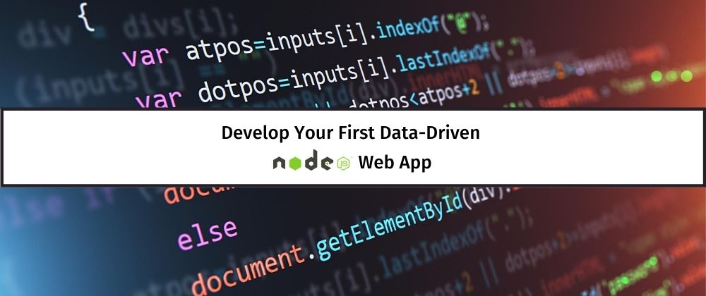 Getting to Grips with Databases Part 2 - Develop Your First Data-Driven Node.js Web App