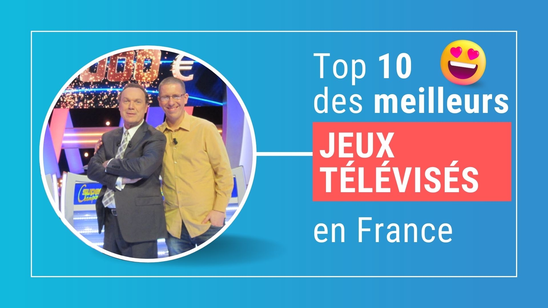 Top 10 des meilleurs jeux télévisés en France