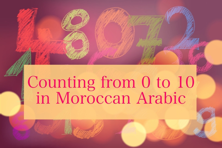 Counting from 0 to 10 in Moroccan Arabic