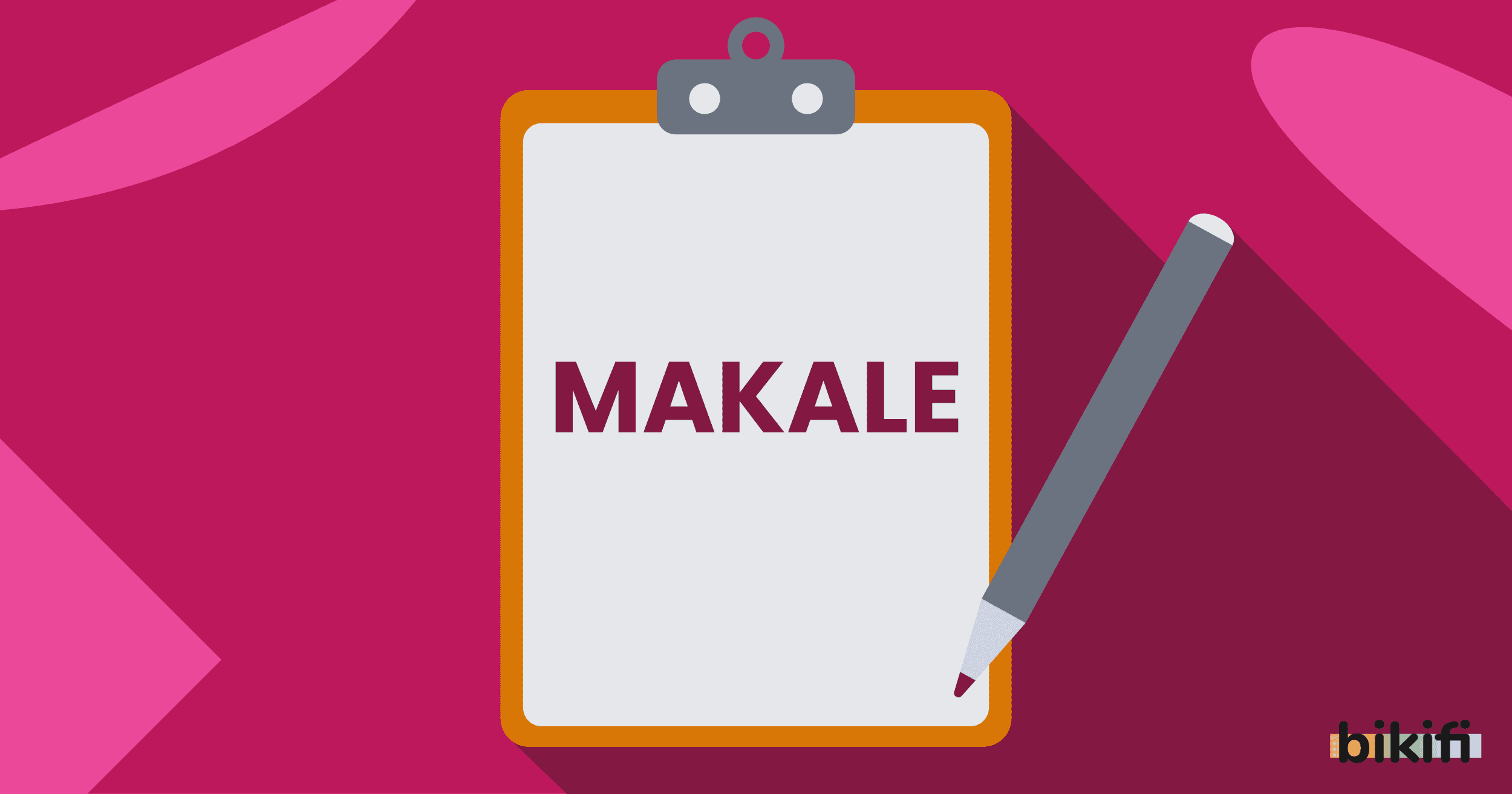 Makale Türleri ve Özellikleri