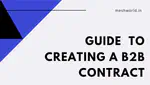 Guide to Creating a B2B Contract