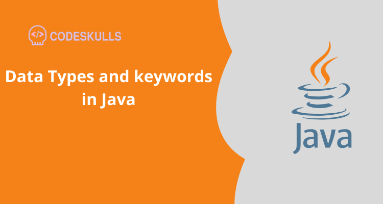 Data Types and keywords in Java