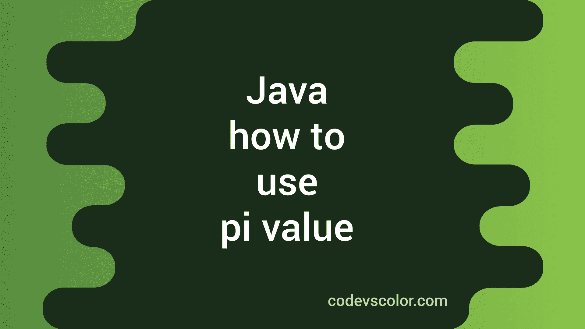 how-to-use-pi-value-in-java-with-example-codevscolor