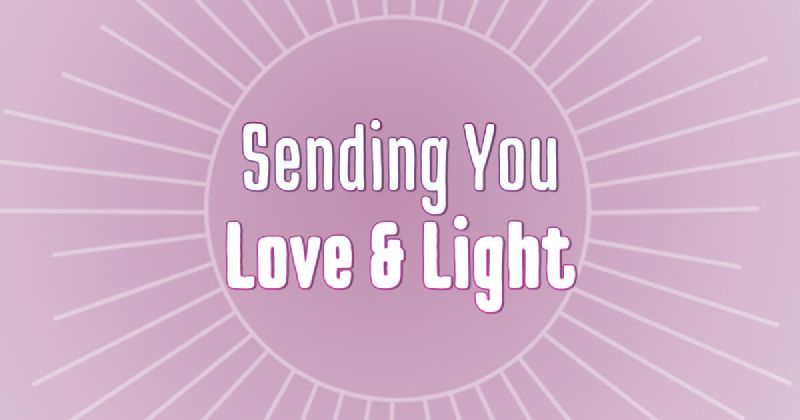 Love and Light Meaning - Sending Love and Light