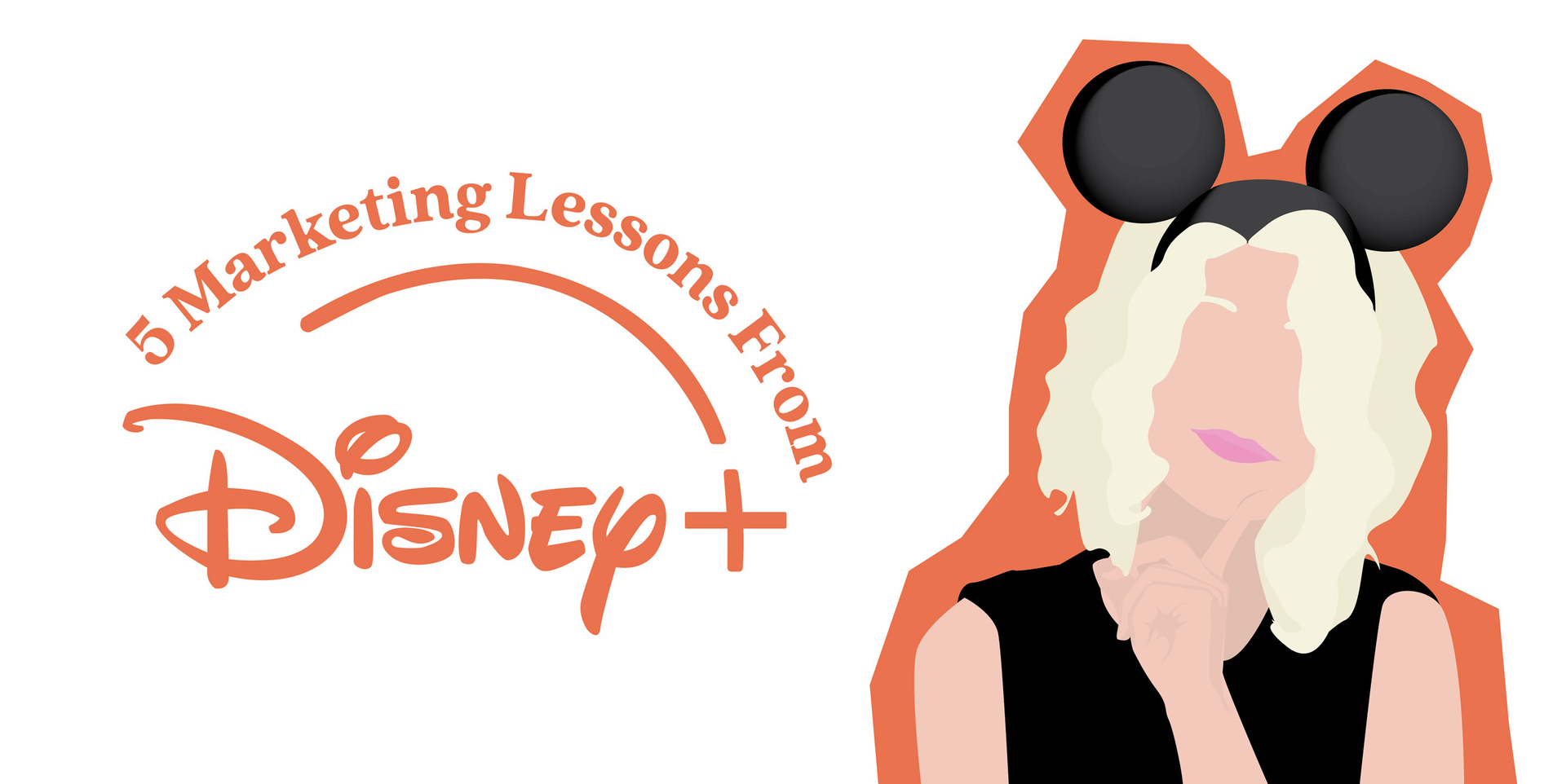 5 Marketing Lessons From Disney+