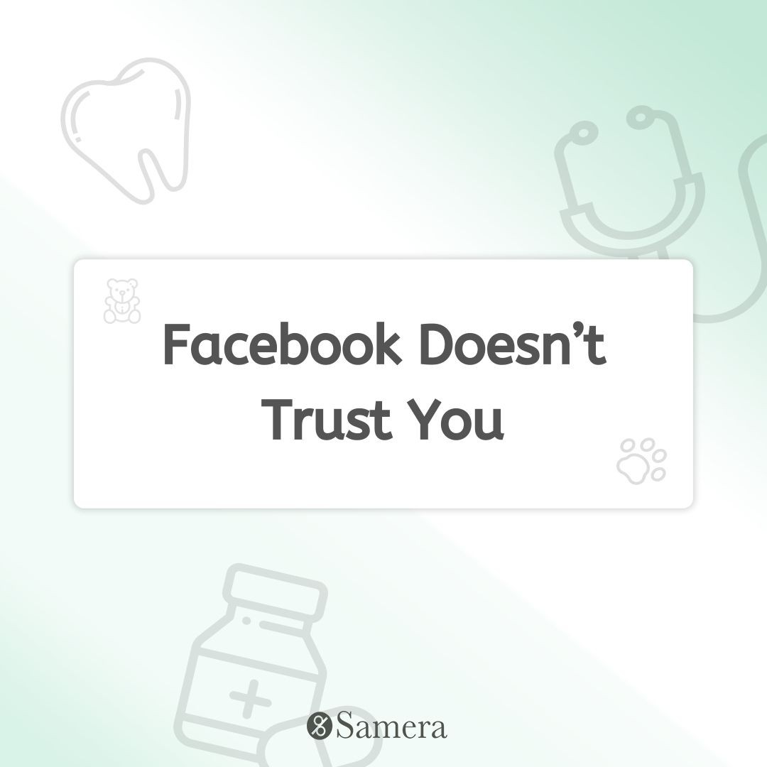 Facebook Doesn&#039;t Trust You