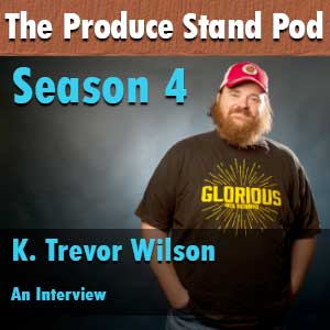 Listen to the The Product Stand Podcast as they interview K. Trevor Wilson (aka Squirrely Dan) from Letterkenny