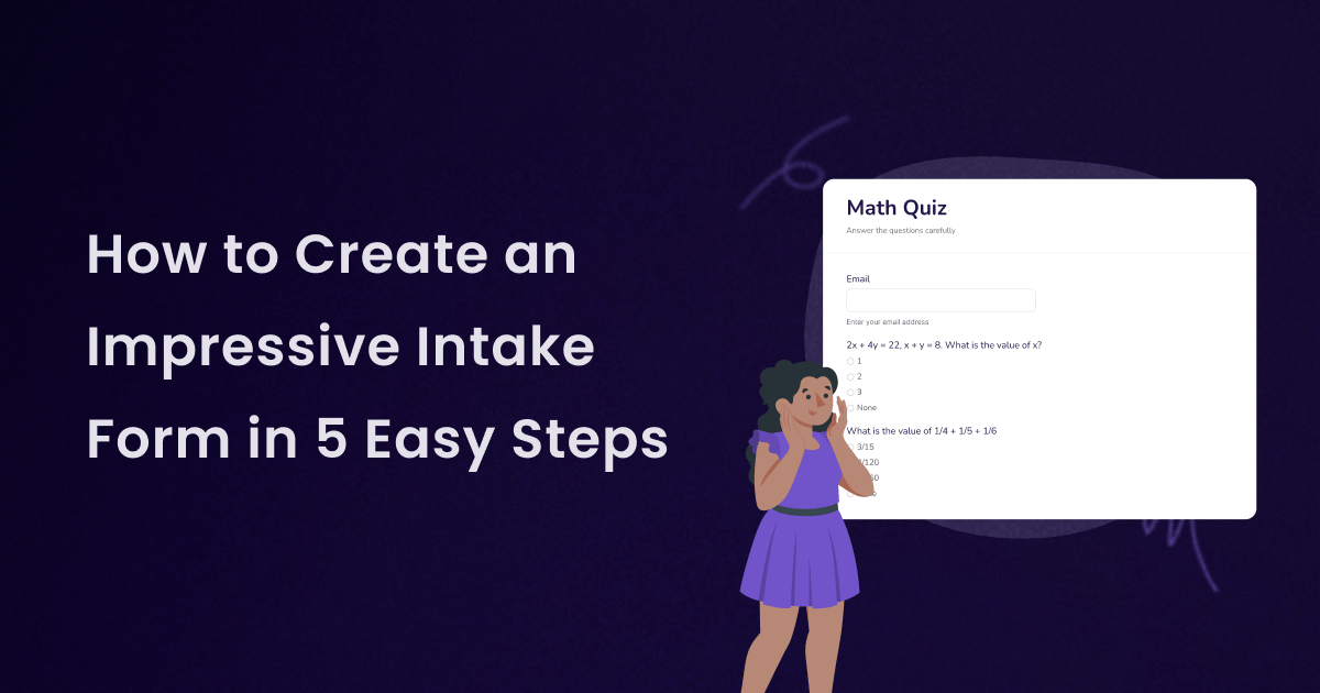 How to create an impressive intake form in five easy steps