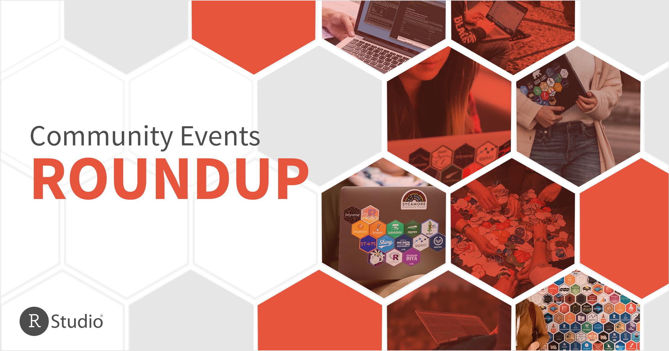 Thumbnail Text says Community Events Roundup. On the right-hand side, there are hexes embedded with images of laptops, hex stickers, and people. The RStudio logo is on the bottom left.