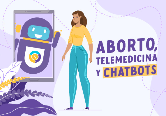 Telemedicina y chatbots: su utilización en los servicios de salud sexual y reproductiva, específicamente, aborto.