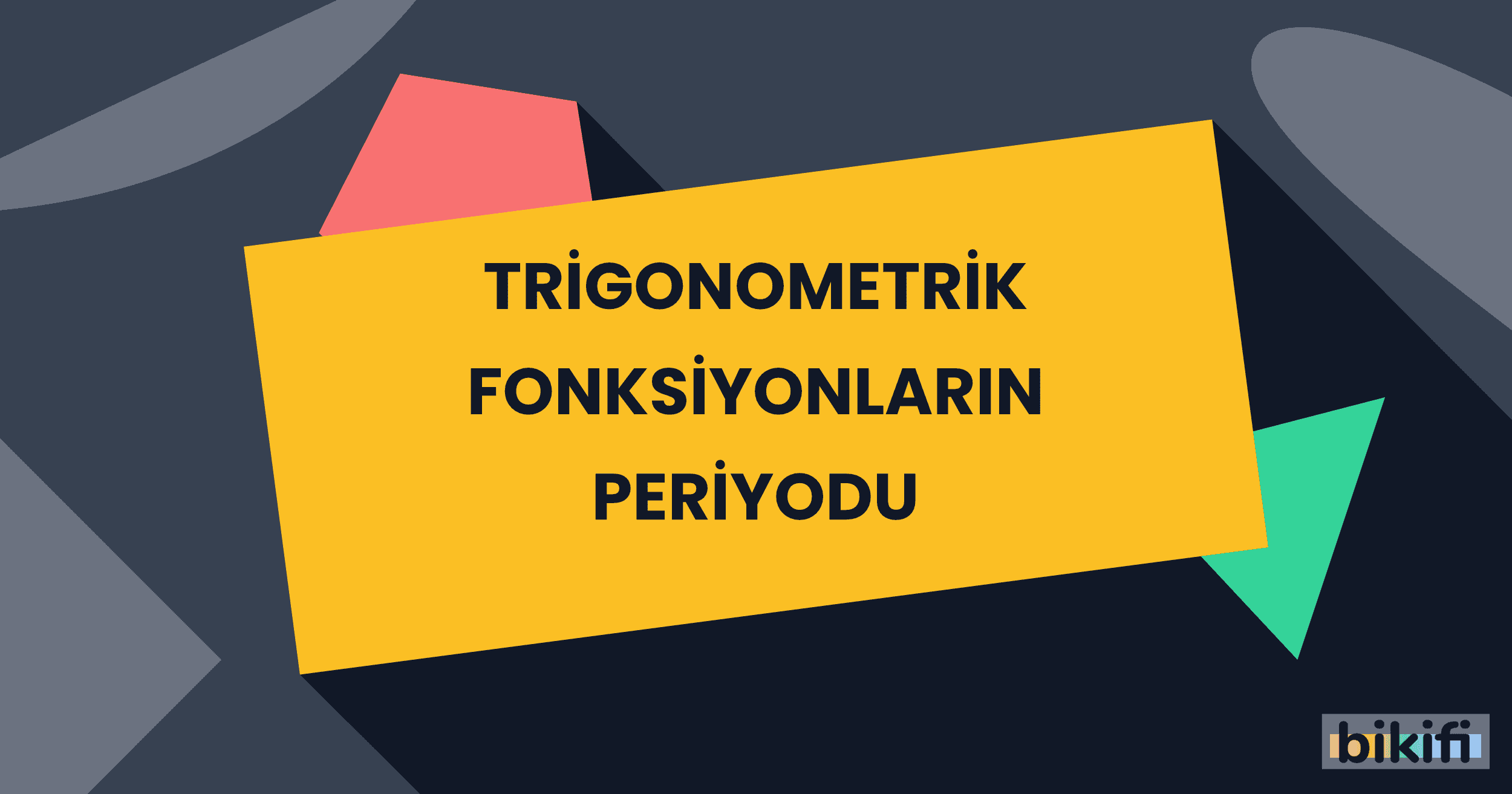 Trigonometrik Fonksiyonların Periyodu