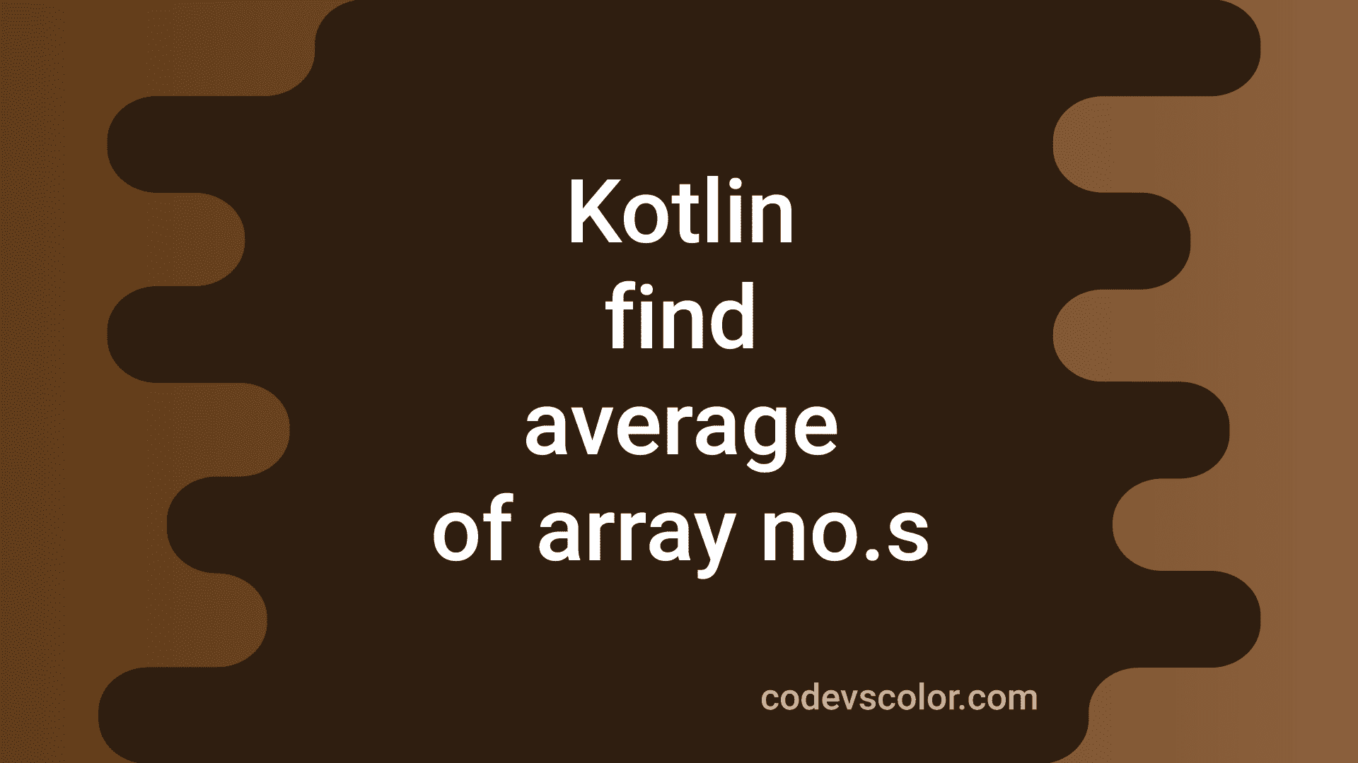 2-ways-to-find-the-average-of-array-numbers-in-kotlin-codevscolor