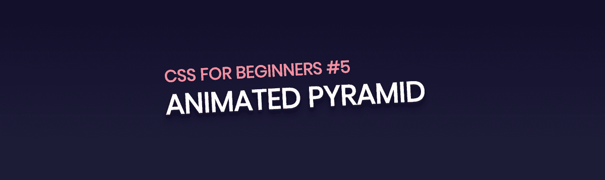 CSS for Beginners Series #5