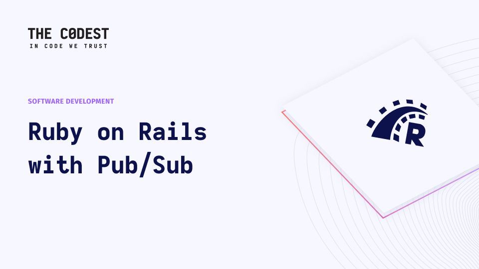 Learn More about Ruby on Rails with Pub/Sub - Image