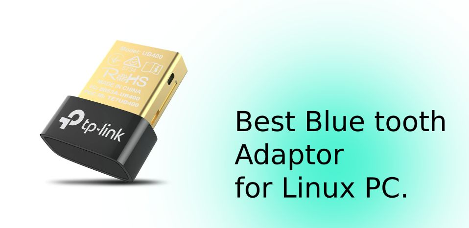 Best Bluetooth receiver for Linux in India.