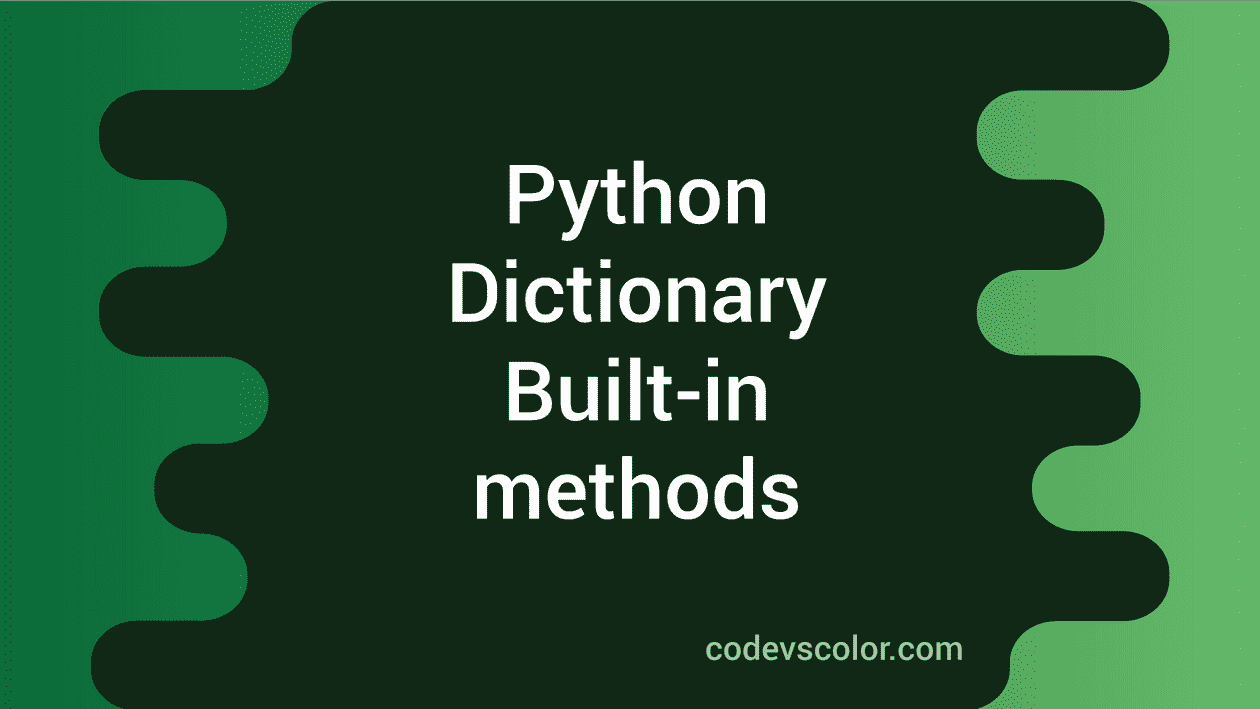 python-dictionary-built-in-methods-python-tutorial-12-codevscolor