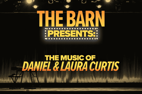 The Music of Daniel & Laura Curtis - The Barn Theatre