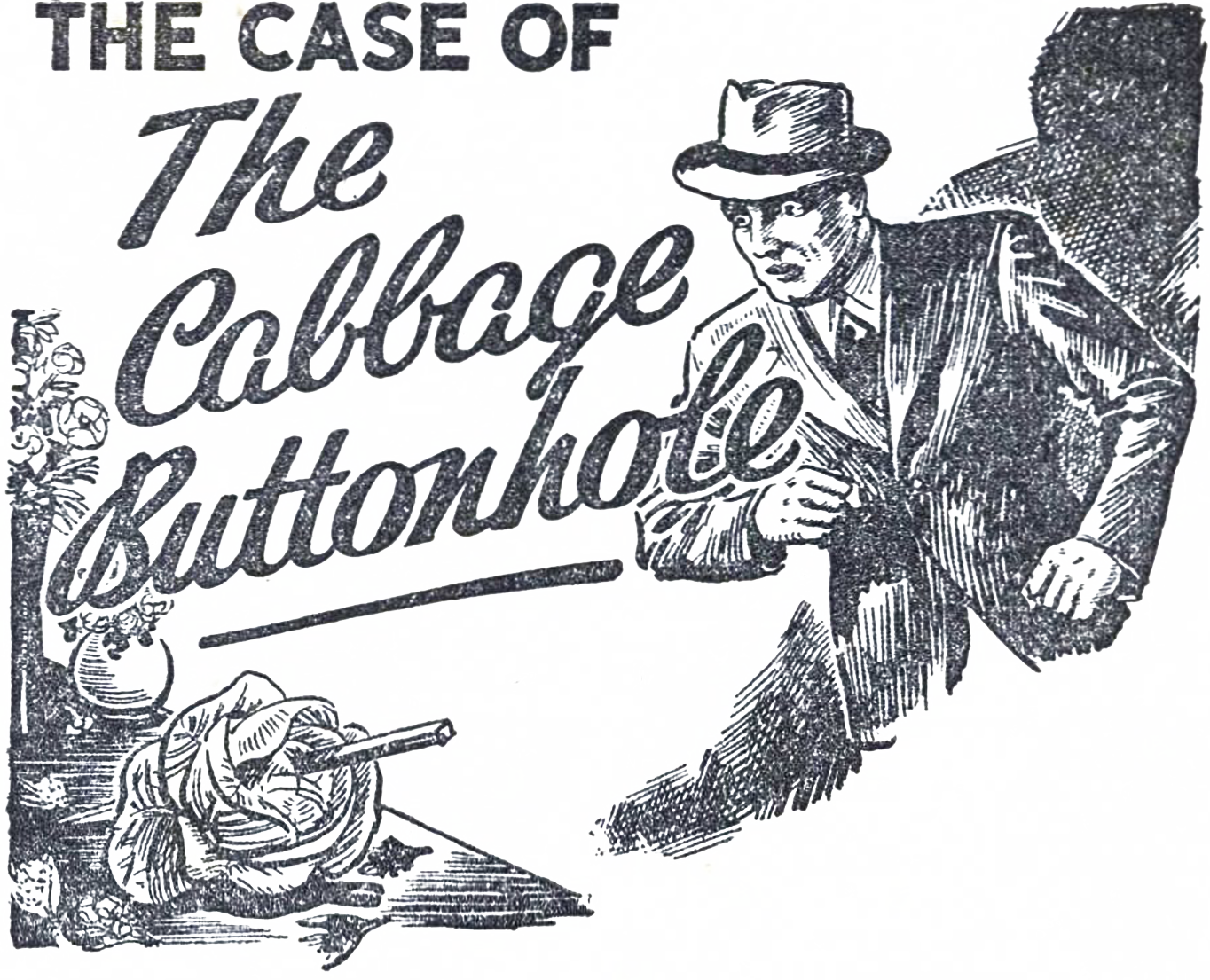 The Case of the Cabbage Buttonhole by