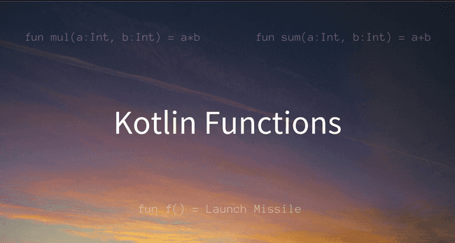 Kotlin Functions, Default and Named Arguments, Varargs and Function Scopes