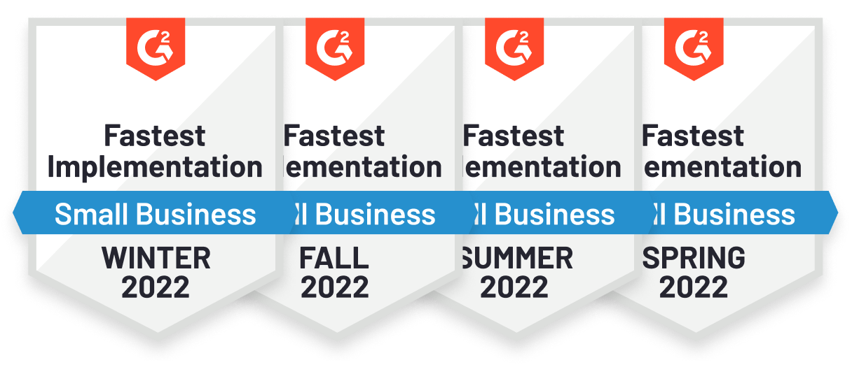 G2 Fastest Implementation for small businesses in winter, fall, summer, and spring 2022
